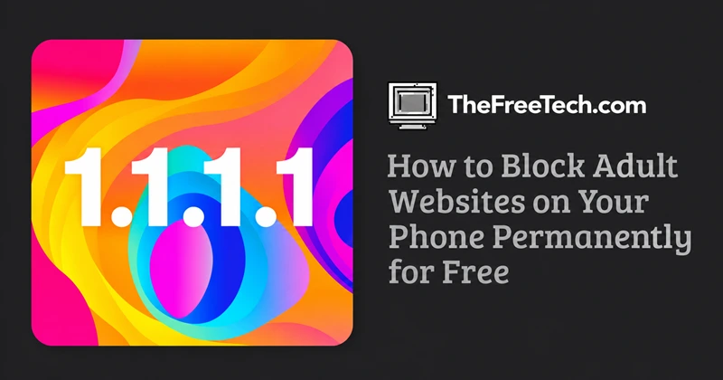 how-to-block-adult-websites-on-your-phone-permanently-for-free