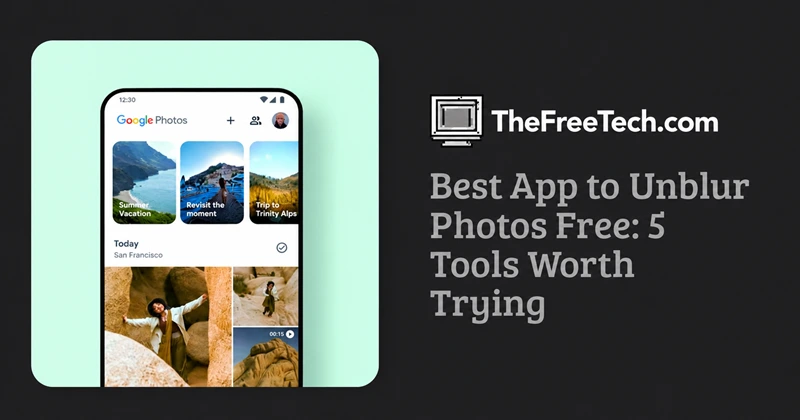 best-app-to-unblur-photos-free-5-tools-worth-trying